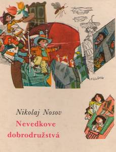 NOSOV, Nikolaj Nikolajevič: Nevedkove dobrodružstvá