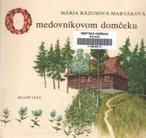 RÁZUSOVÁ-Martáková, Mária: O medovníkovom domčeku