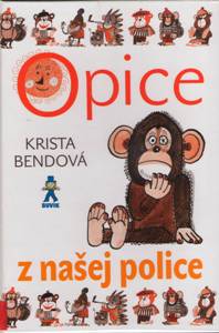 BENDOVÁ, Krista: Opice z našej police