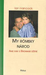 HANCOCK, Ian: My rómsky národ