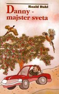 DAHL, Roald: Danny - majster sveta