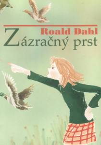 DAHL, Roald: Zázračný prst