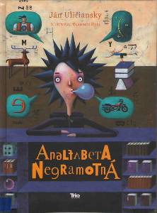 ULIČIANSKY, Ján: Analfabeta Negramotná