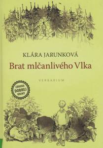 JARUNKOVÁ, Klára: Brat mlčanlivého Vlka