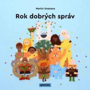 SMATANA, Martin: Rok dobrých správ 2