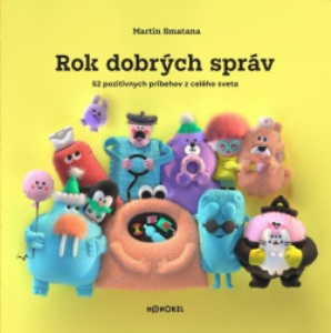 SMATANA, Martin: Rok dobrých správ 3