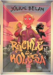 BELAN, Július: Rýchle kolesá