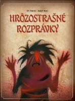 Hrôzostrašné rozprávky  - ŽÁČEK, Jiři 