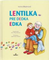 Lentilka pre dedka Edka - BŘEZINOVÁ, Ivona