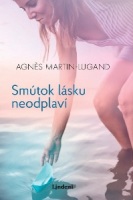 Smútok lásku neodplaví - MARTIN-Lugand, Agnes